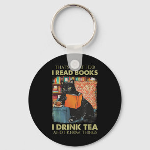 Thats What I Do I Read Books I Drink Tea And I Kno Key Ring