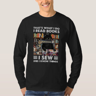Thats What I Do I Read Books I Sew And I Know Thin T-Shirt