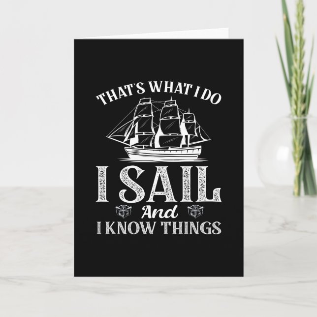 Thats What i do i sail and i know things - sailing Card (Front)