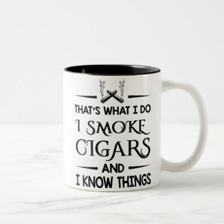 That's What I Do I Smoke Cigars, Cigars Lover Gift Two-Tone Coffee Mug
