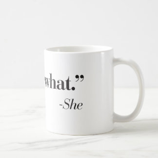 "That's what she said" coffee mug. Mug