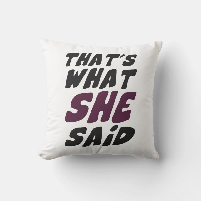 That's What She Said Cushion (Front)
