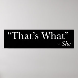 That's What She Said Funny Poster blk