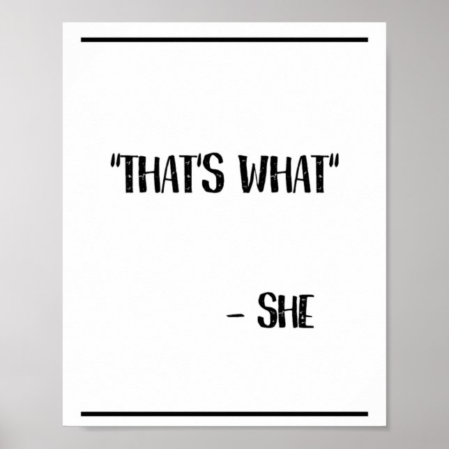 That's What She Said Funny Quote Poster (Front)