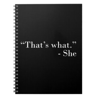 That's what she said notebook