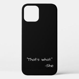 That's what she said quote funny iPhone 12 case