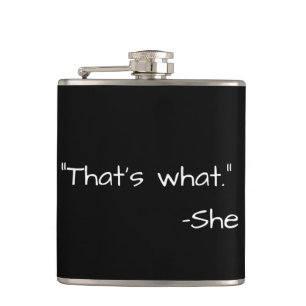 That's what she said quote funny hip flask