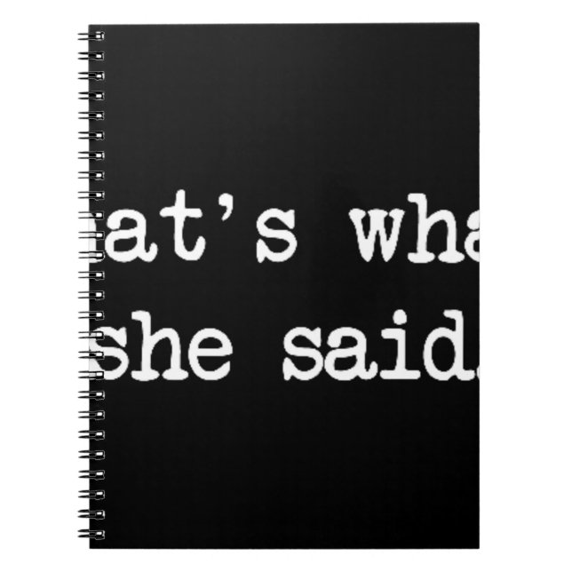Thats What She Said Quote Notebook (Front)