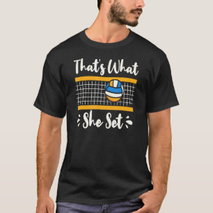 Thats What She Set Pun Volleyball Net Volleyball T-Shirt