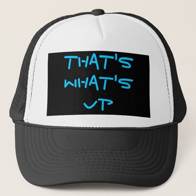 That's What's Up Trucker Hat (Front)