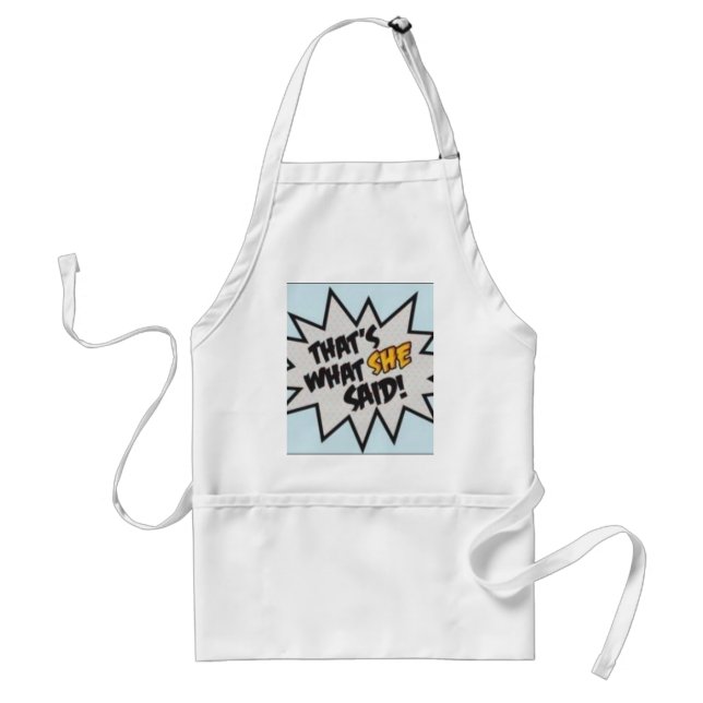 Thatswhatshesaid Standard Apron (Front)