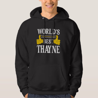 Thayne Personal Name Funny First Name World's Best Hoodie