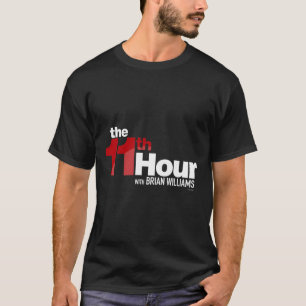 The 11Th Hour With Brian Williams Msnbc T-Shirt