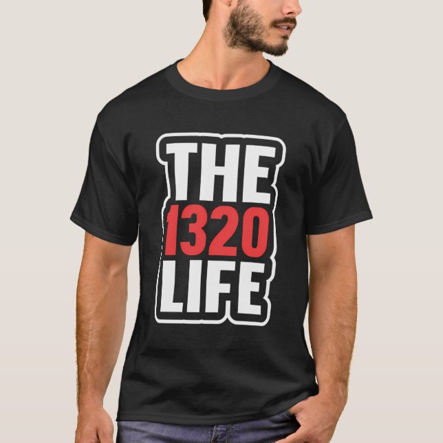 The 1320 Life T-Shirt (Front)