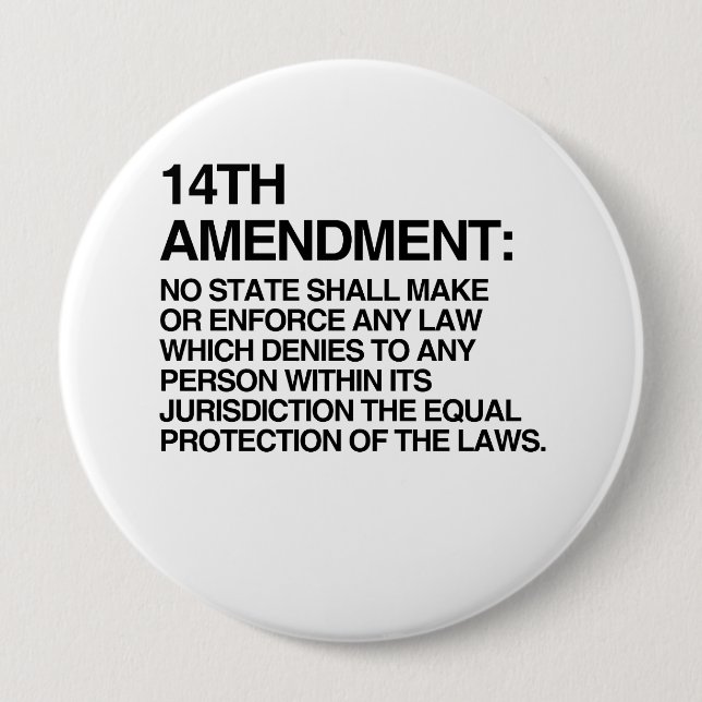 THE 14TH AMENDMENT 10 CM ROUND BADGE (Front)