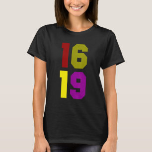 The 1619 Project Black History Month Bhm African A T-Shirt