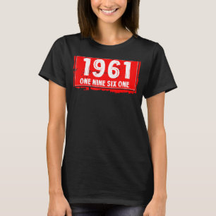 The 1961 Year of Birth for Men and Women Awesome B T-Shirt