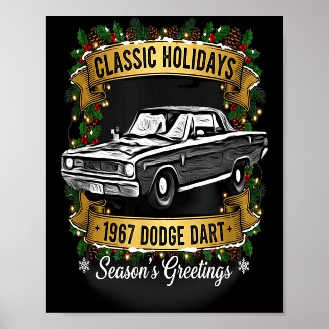 The 1967 Dodge Dart Clic Holiday Cheer Apparel  Poster (Front)