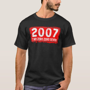 The 2007 Year Of Birth For Men And Women, Awesome T-Shirt