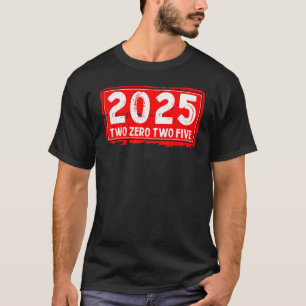 The 2025 Year of Birth for Men and Women Awesome B T-Shirt