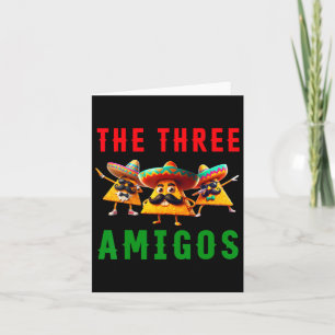 The 3 Three Amigos Three Friends Tres Amigos Cinco Card