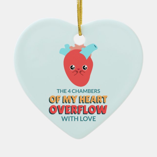 The 4 Chambers Of My Heart Ceramic Ornament (Front)