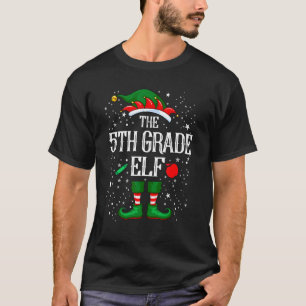 The 5th Grade Elf Matching Family Funny Pajama Xma T-Shirt