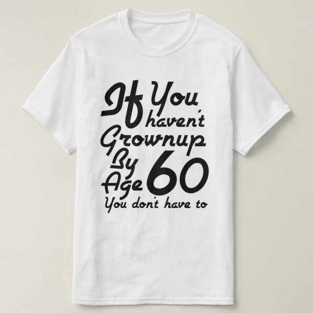 The 60 Year Child T-Shirt (Design Front)