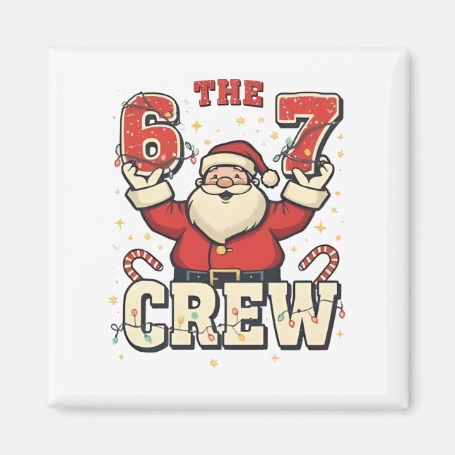 The 6 7 Crew Funny Santa Christmas Meme  Magnet (Front)