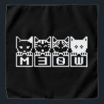 THE 8-BIT CATS M30W BANDANA<br><div class="desc">MEOW MEOW MEOW MEOW

Globe Trotters specialises in idiosyncratic imagery from around the globe. Here you will find unique Greeting Cards,  Postcards,  Posters,  Mousepads and more.</div>