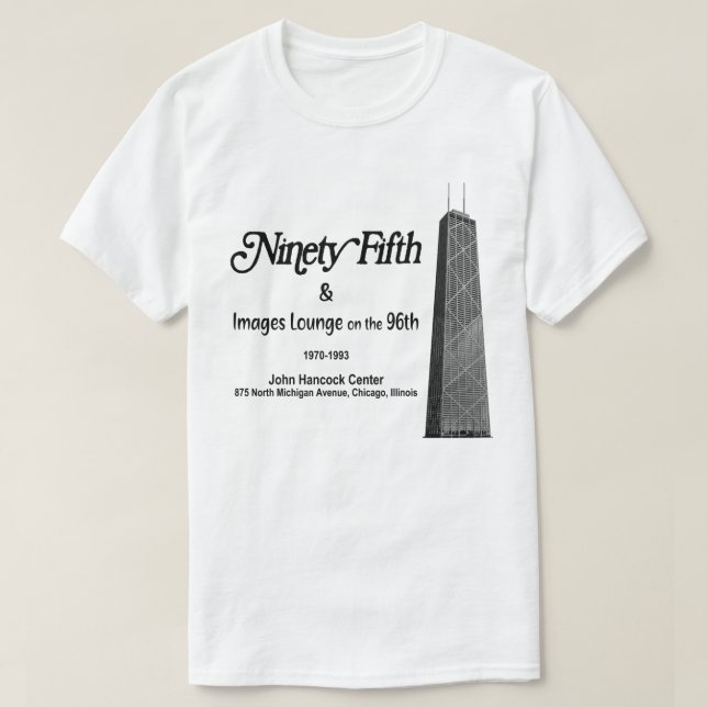 The 95th in the John Hancock, Chicago, IL T-Shirt (Design Front)