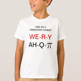 THE 99% FREEDOM CHANT T-Shirt