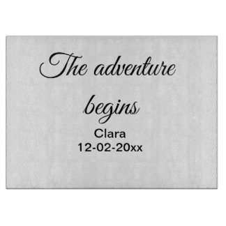 The adventure begins add name date year place cutting board