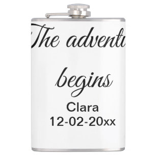 The adventure begins add name date year place hip flask