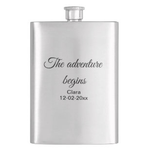 The adventure begins add name date year place hip flask