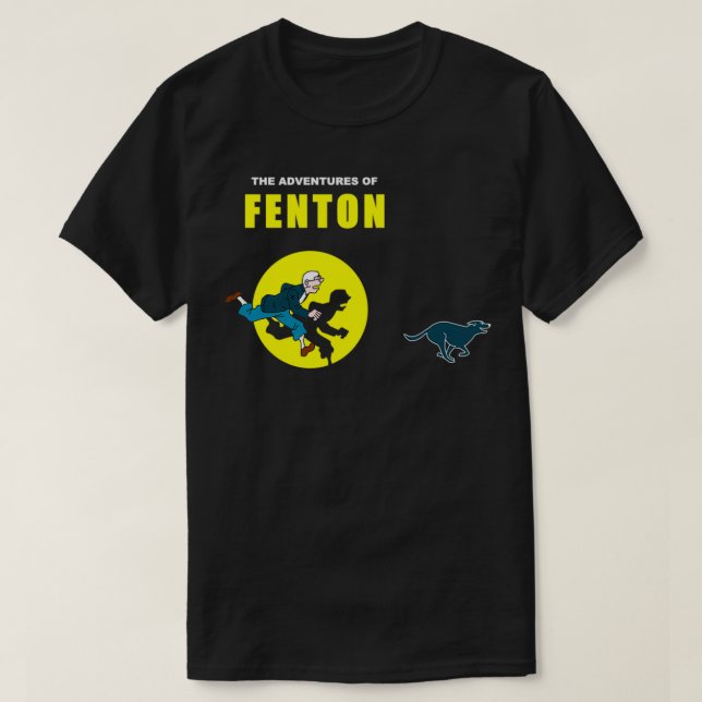 The Adventures of Fenton T-Shirt (Design Front)