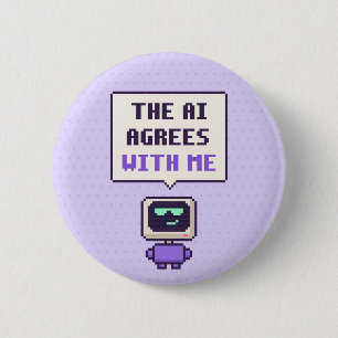The AI Agrees With Me Funny AI Pixel Button