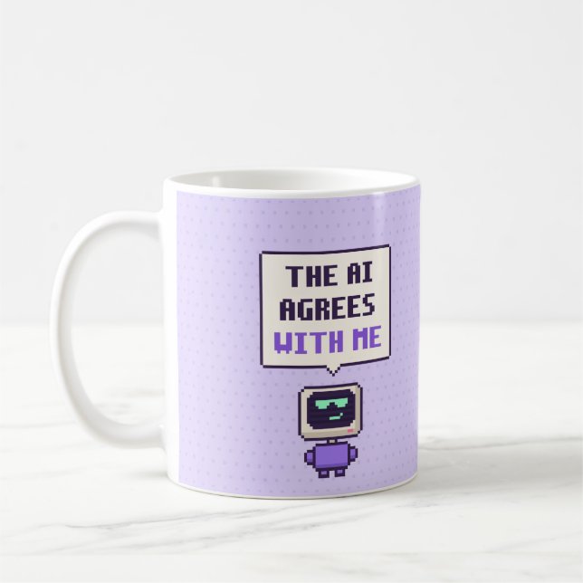 The AI Agrees With Me Funny AI Pixel Mug (Left)