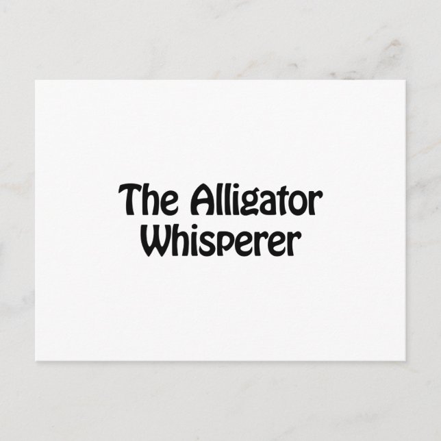 the alligator whisperer postcard (Front)