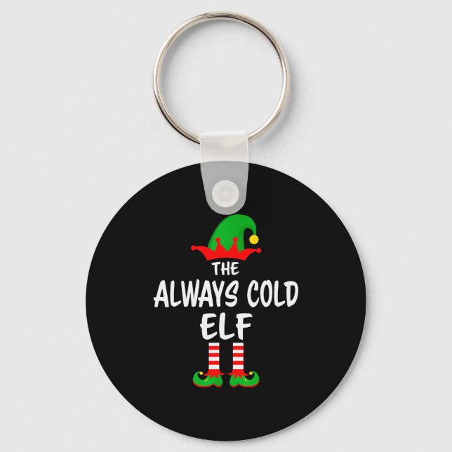 The Always Cold Elf Matching Family Christmas  Key Ring (Front)