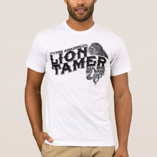The Amazing Lion Tamer T T-Shirt