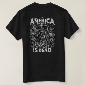 The America You Knew is Dead T shirt 