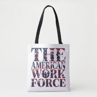 The American Workforce Labour Day Tote Bag