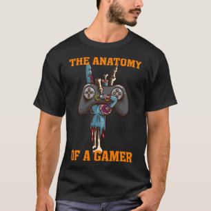 The Anatomy Of A Gamer  Multiplayer  Video Gamer P T-Shirt