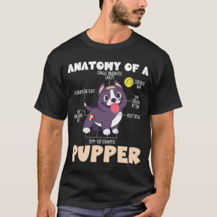 The Anatomy Of Animal Pupper Anatomy Animal T-Shirt