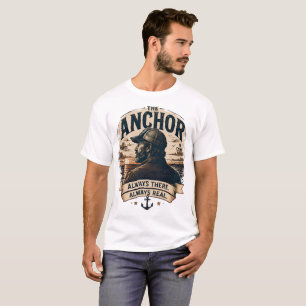 The Anchor Always There Always Real Vintage Dad T-Shirt