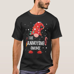 The Annoying Gnome Matching Family Christmas Gnome T-Shirt