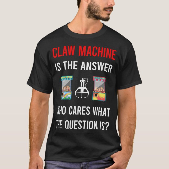 The Answer Claw Machine Crane T-Shirt (Front)