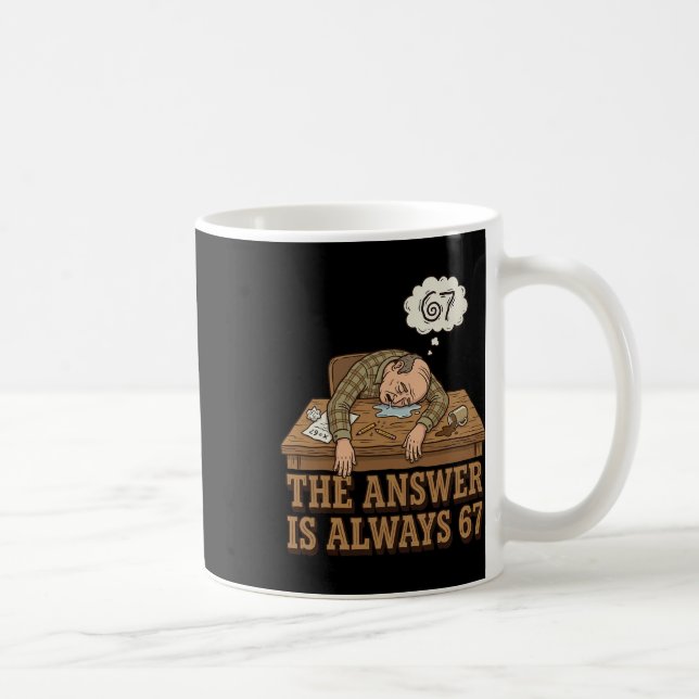 The Answer Is Always 67 Math Teacher Meme 90s Retr Coffee Mug (Right)