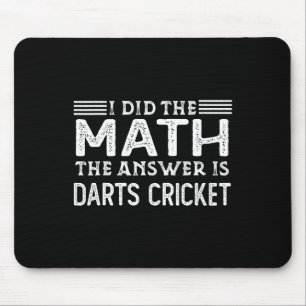 The Answer Is Darts Cricket Funny Math Teacher Stu Mouse Pad